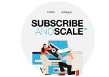 Subscription Plans Must Be Simple and Streamlined to Scale